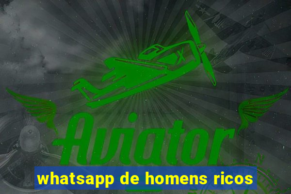 whatsapp de homens ricos